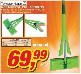 Tarrington House, Pull to wring mop mikrovl.