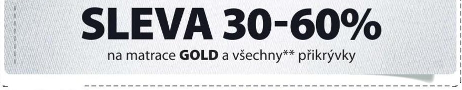 Sleva 30 až 60pp na matrace Gold a všechny přikrývky