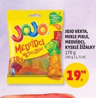 JOJO VEXTA, MIXLE PIXLE, MEDVÍDCI, KYSELÉ ŽÍŽALKY