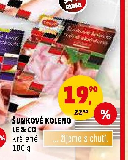 ŠUNKOVÉ KOLENO LE & CO