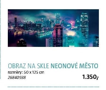 OBRAZ NA SKLE NEONOVÉ MĚSTO - BAUHAUS akcniletaky.com