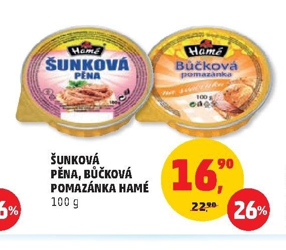 ŠUNKOVÁ PĚNA, BŮČKOVÁ POMAZÁNKA HAMÉ
