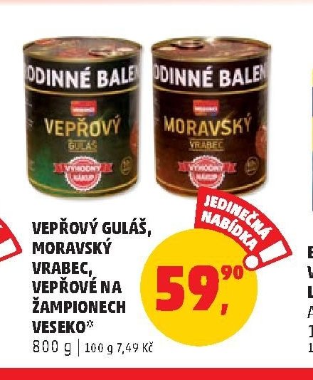 VEPŘOVÝ GULÁŠ, MORAVSKÝ VRABEC, VEPŘOVÉ NA ŽAMPIONECH VESEKO 800 g