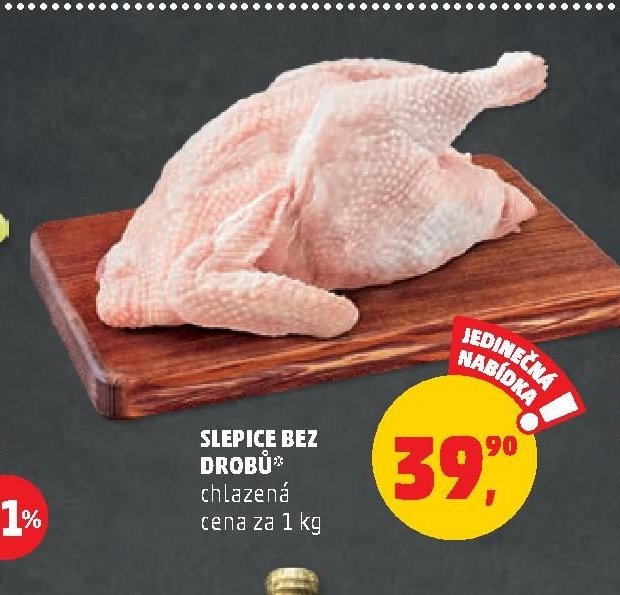SLEPICE BEZ DROBŮ