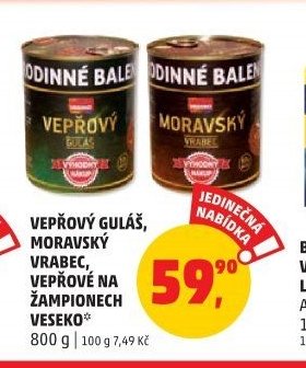 VEPŘOVÝ GULÁŠ, MORAVSKÝ VRABEC, VEPŘOVÉ NA ŽAMPIONECH VESEKO 800 g