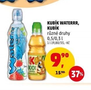 KUBÍK WATERRR, KUBÍK různé druhy