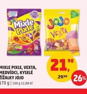 MIXLE PIXLE, VEXTA, MEDVÍDCI, KYSELÉ ŽÍŽALKY JOJO