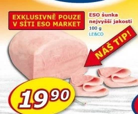 Šunka Eso nejvyšší jakosti LE&amp