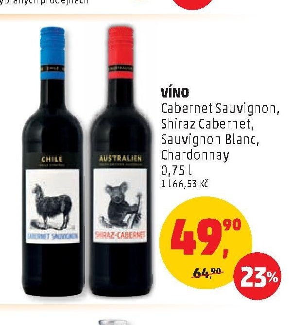 VÍNO Cabernet Sauvignon, Shiraz Cabernet, Sauvignon Blanc, Chardonnay