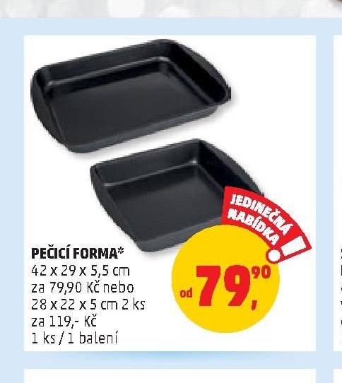 PEČICÍ FORMA 42 x 29 x 5,5 cm za 79,90 Kč nebo 28 x 22 x 5 cm 2 ks za 119,- Kč 1 ks / 1 balení