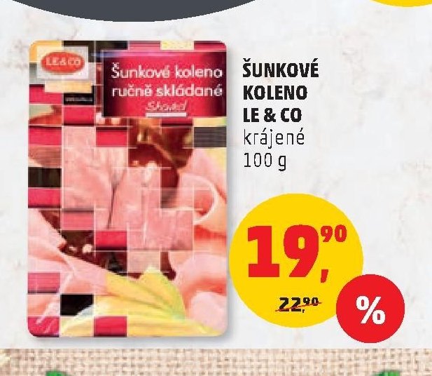 ŠUNKOVÉ KOLENO LE & CO