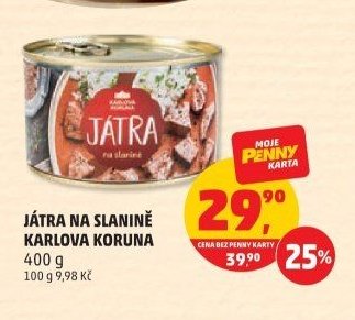 JÁTRA NA SLANINĚ KARLOVA KORUNA