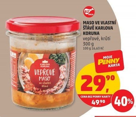 MASO VE VLASTNÍ ŠŤÁVĚ KARLOVA KORUNA