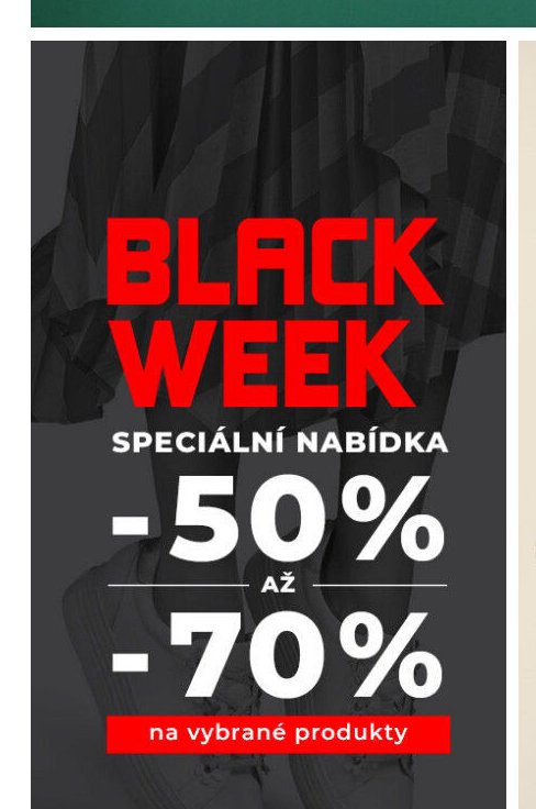 Black Week Speciální nabídka -50% až -70% na vybrané produkty