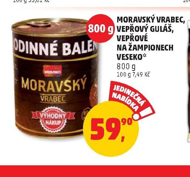 MORAVSKÝ VRABEC, VEPŘOVÝ GULÁŠ, VEPŘOVÉ NA ŽAMPIONECH VESEKO 800 g