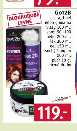 Got2b pasta, tmel, guma, lak, suchý šampon, pudr