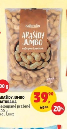 ARAŠÍDY JUMBO NATURALIA neloupané pražené