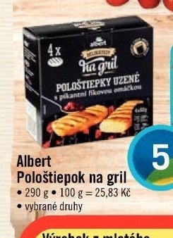 Albert Pološtiepok na gril