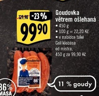 Klobása Goudovka větrem ošlehaná Láďa Grileman Kostelecké uzeniny