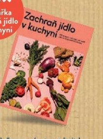 kuchařka Zachraň jídlo v kuchyni
