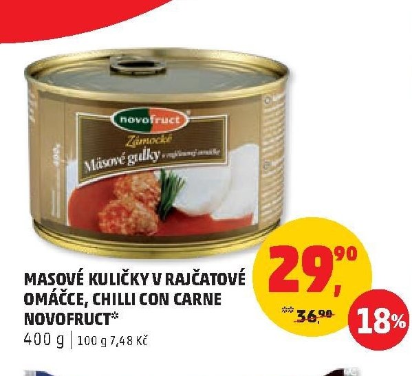 Masové kuličky v rajčatové omáčce, Chilli con carne Novofruct