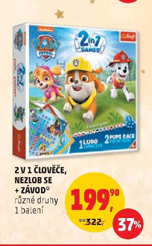 2 V 1 ČLOVĚČE, NEZLOB SE + ZÁVOD