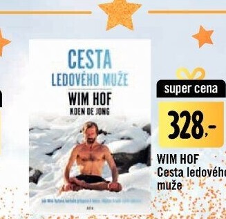 Kniha Cesta ledového muže Wim Hof Koen de Jong
