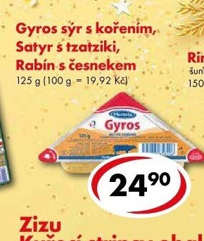Gyros sýr s kořením, Satyr s tzatziki, Rabín s česnekem