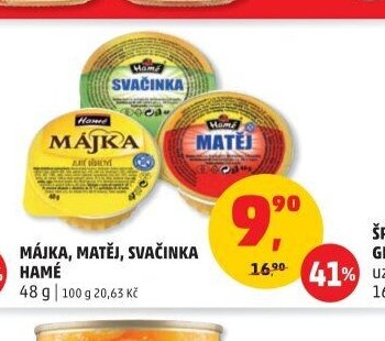 Májka, Matěj, Svačinka Hamé