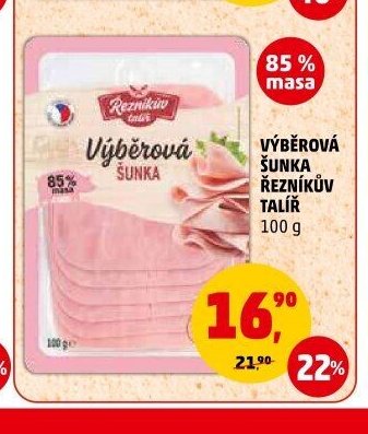 VÝBĚROVÁ ŠUNKA ŘEZNÍKŮV TALÍŘ, 100 g