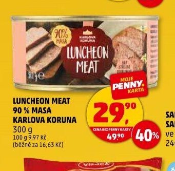 LUNCHEON MEAT 90% MASA KARLOVA KORUNA