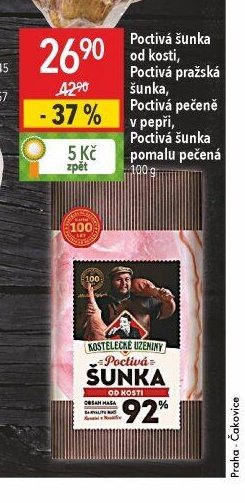 Poctivá šunka od kosti, Poctivá pražská šunka, Poctivá pečeně v pepři, Poctivá šunka pomalu pečená