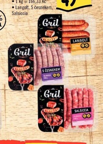 Gril (Langolt, S česnekem, Salsiccia)