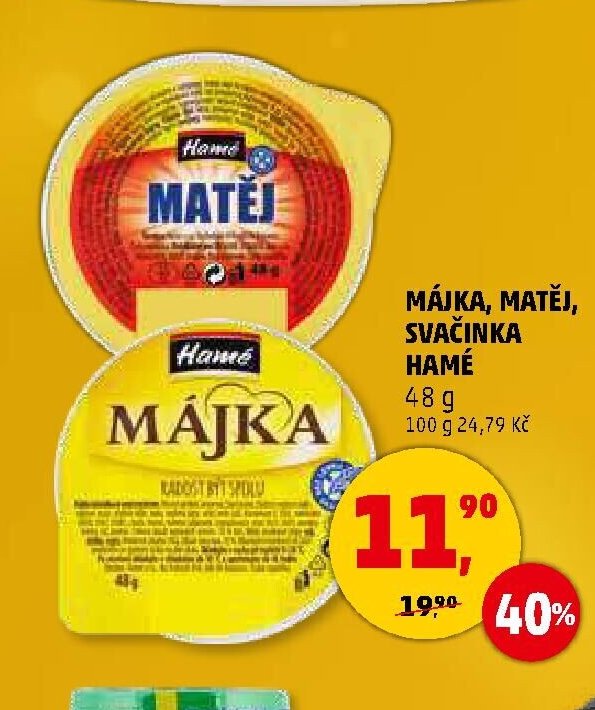 Májka, Matěj, Svačinka Hamé