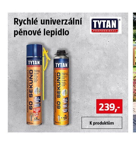 Tytan rychlé univerzální pěnové lepidlo - BAUHAUS akcniletaky.com
