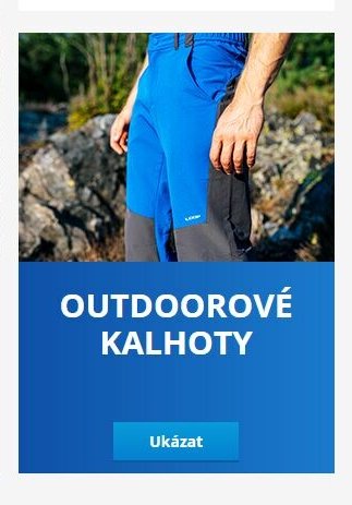OUTDOOROVÉ KALHOTY