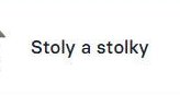 Stoly a stolky