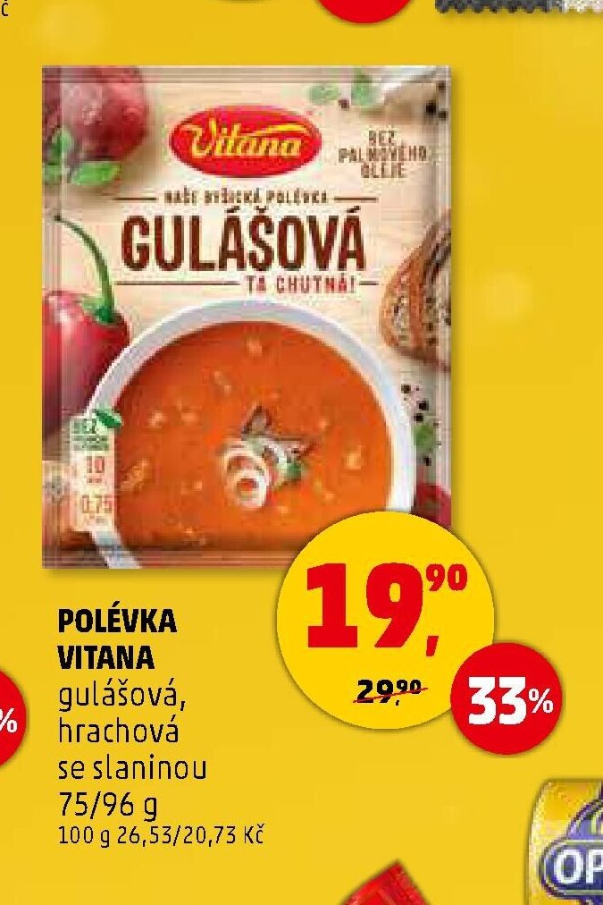 POLÉVKA VITANA gulášová, hrachová se slaninou