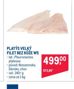 PLATÝS VELKÝ FILET BEZ KŮŽE W5