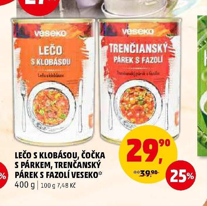 LEČO S KLOBÁSOU, ČOČKA S PÁRKEM, TRENČIANSKY PÁREK S FAZOLÍ VESEKO