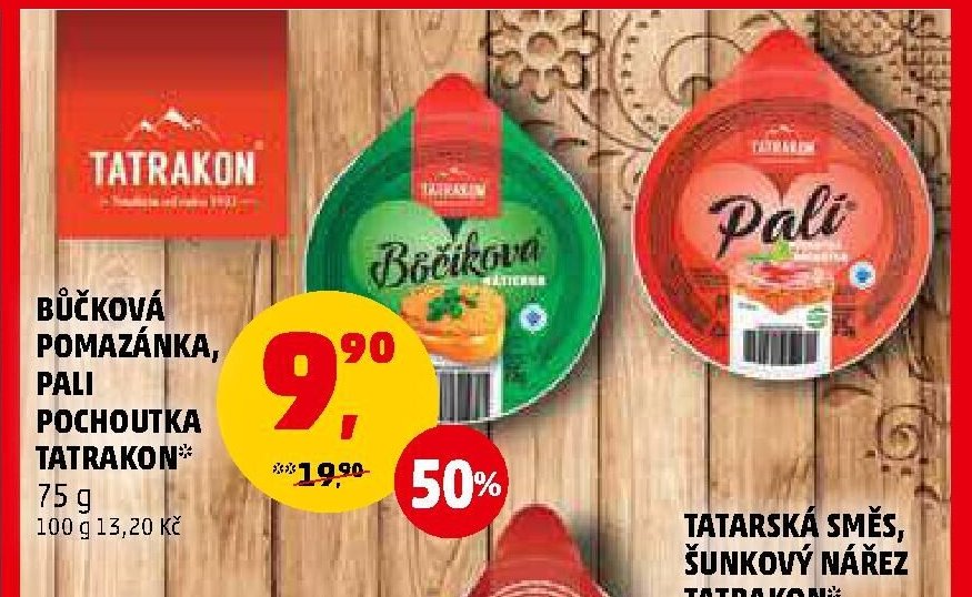 Bůčková pomazánka / Pali / Tatarská směs / Šunkový nářez Tatrakon