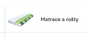 Matrace a rošty