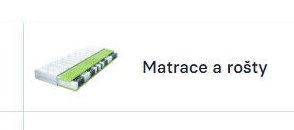 Matrace a rošty