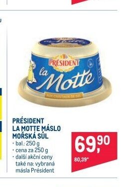 PRÉSIDENT LA MOTTE MÁSLO MOŘSKÁ SŮL