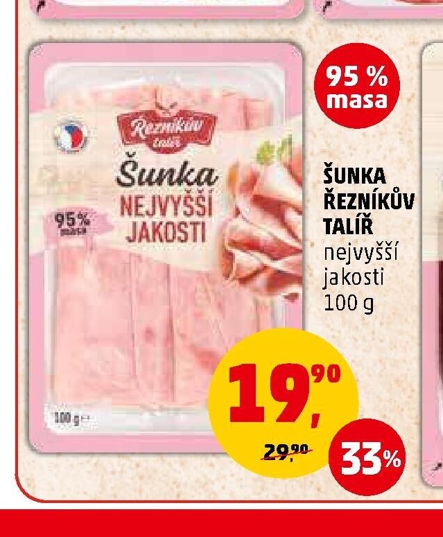 ŠUNKA NEJVYŠŠÍ JAKOSTI ŘEZNÍKŮV TALÍŘ