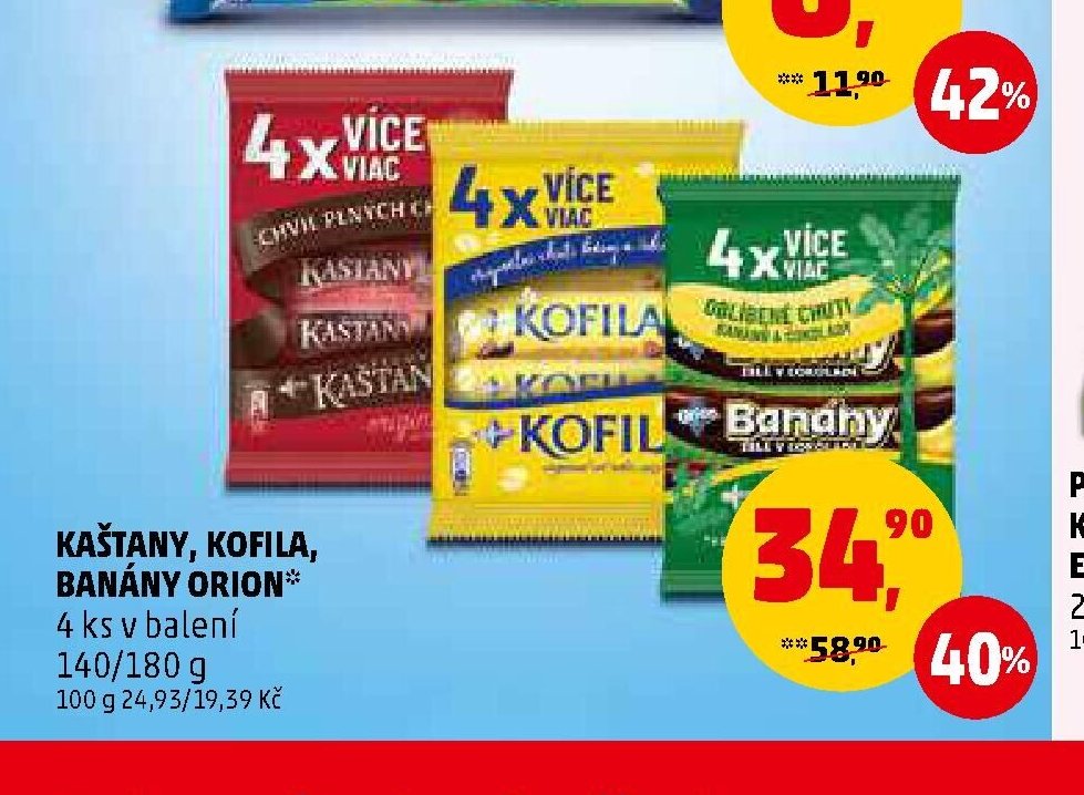 KAŠTANY, KOFILA, BANÁNY ORION