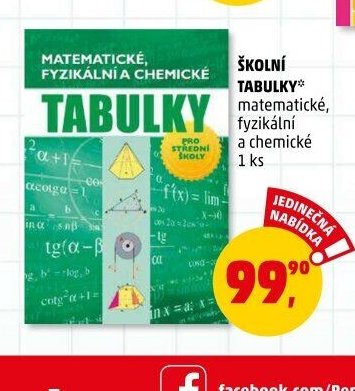 ŠKOLNÍ TABULKY MATEMATICKÉ, FYZIKÁLNÍ A CHEMICKÉ