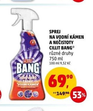 SPREJ NA VODNÍ KÁMEN A NEČISTOTY CILLIT BANG různé druhy 750 ml