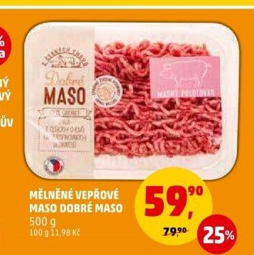 MĚLNĚNÉ VEPŘOVÉ MASO DOBRÉ MASO