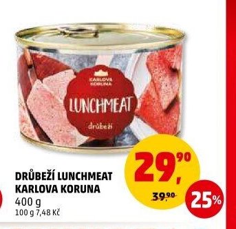 DRŮBEŽÍ LUNCHMEAT KARLOVA KORUNA